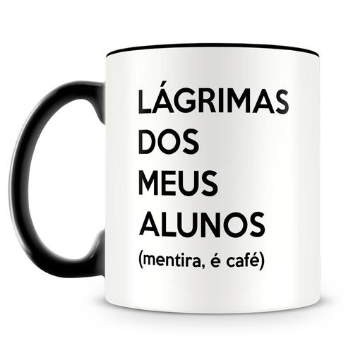 Caneca Lágrimas dos Meus Alunos